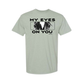 Load image into Gallery viewer, My Eyes On You Unisex - Comfort Colors Heavy Weight T-Shirt
