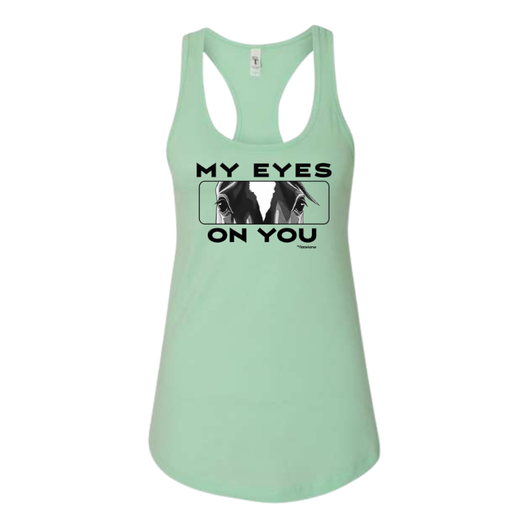 My Eyes On You Women's Racer Back Tank