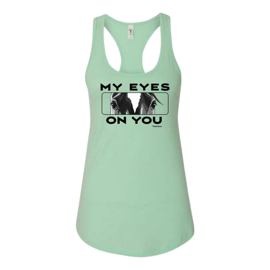 My Eyes On You Women's Racer Back Tank