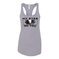 Load image into Gallery viewer, My Eyes On You Women's Racer Back Tank
