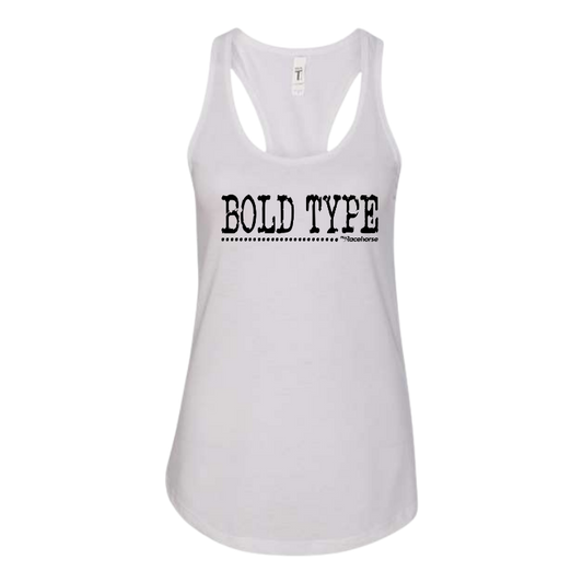 Bold Type Women's Racer Back Tank
