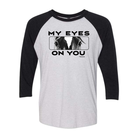 My Eyes On You Unisex 3/4 Sleeve Raglan T-Shirt