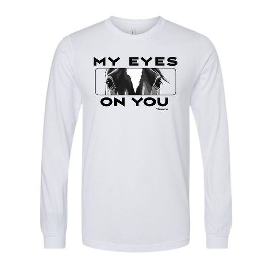 My Eyes on You Women's Long Sleeve T-Shirt