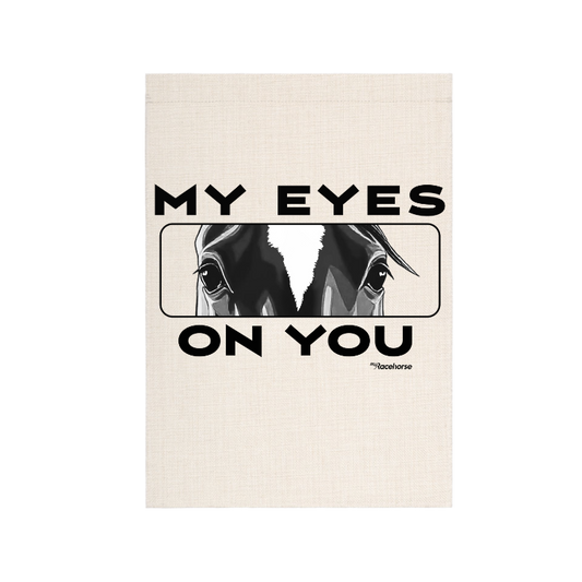 My Eyes on You Garden Flag