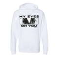 Load image into Gallery viewer, My Eyes On You Unisex Hooded Sweatshirt
