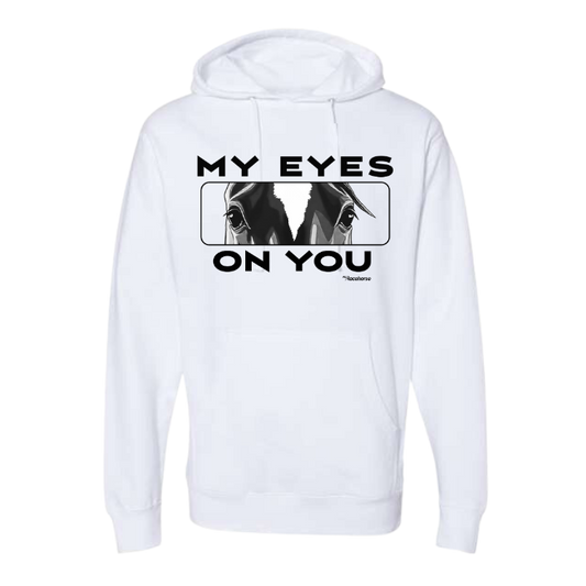 My Eyes On You Unisex Hooded Sweatshirt