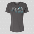 Load image into Gallery viewer, Sea's No Joke Women's SS T-Shirt
