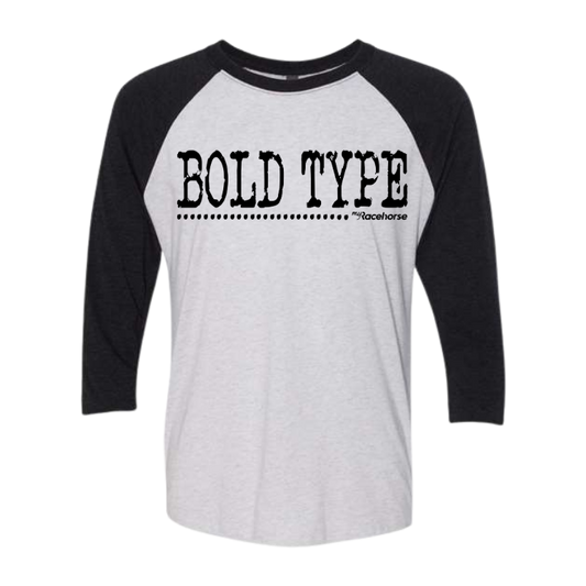Bold Type Unisex 3/4 Sleeve Raglan T-Shirt