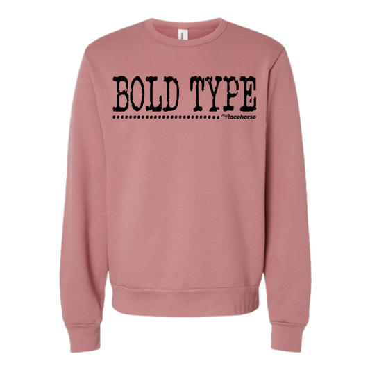 Bold Type Women's Crewneck Sweatshirt