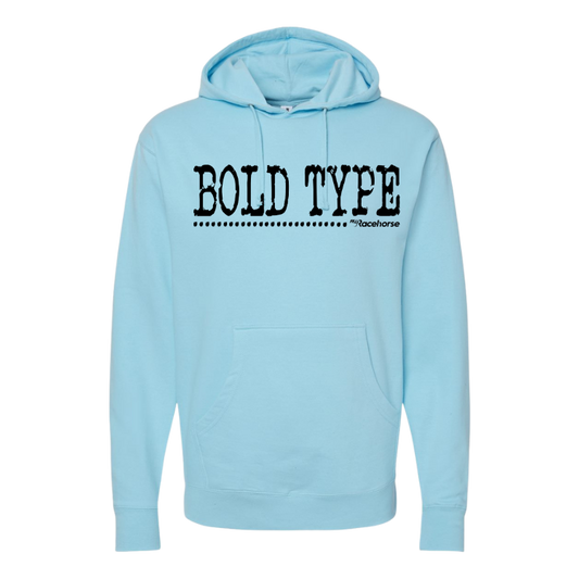 Bold Type Unisex Hooded Sweatshirt