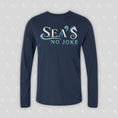 Load image into Gallery viewer, Sea's No Joke Women's Long Sleeve T-Shirt
