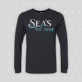 Load image into Gallery viewer, Sea's No Joke Women's Long Sleeve T-Shirt
