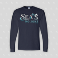 Load image into Gallery viewer, Sea's No Joke Men's Long Sleeve T-Shirt
