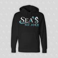 Load image into Gallery viewer, Sea's No Joke Unisex Hooded Sweatshirt
