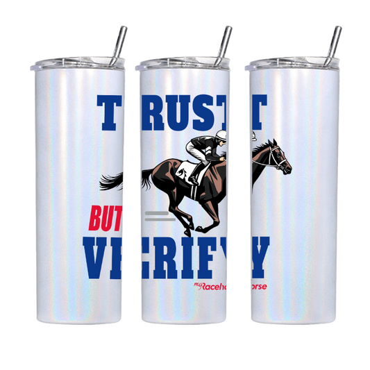 Trust but Verify Tumbler