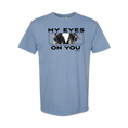 Load image into Gallery viewer, My Eyes On You Unisex - Comfort Colors Heavy Weight T-Shirt
