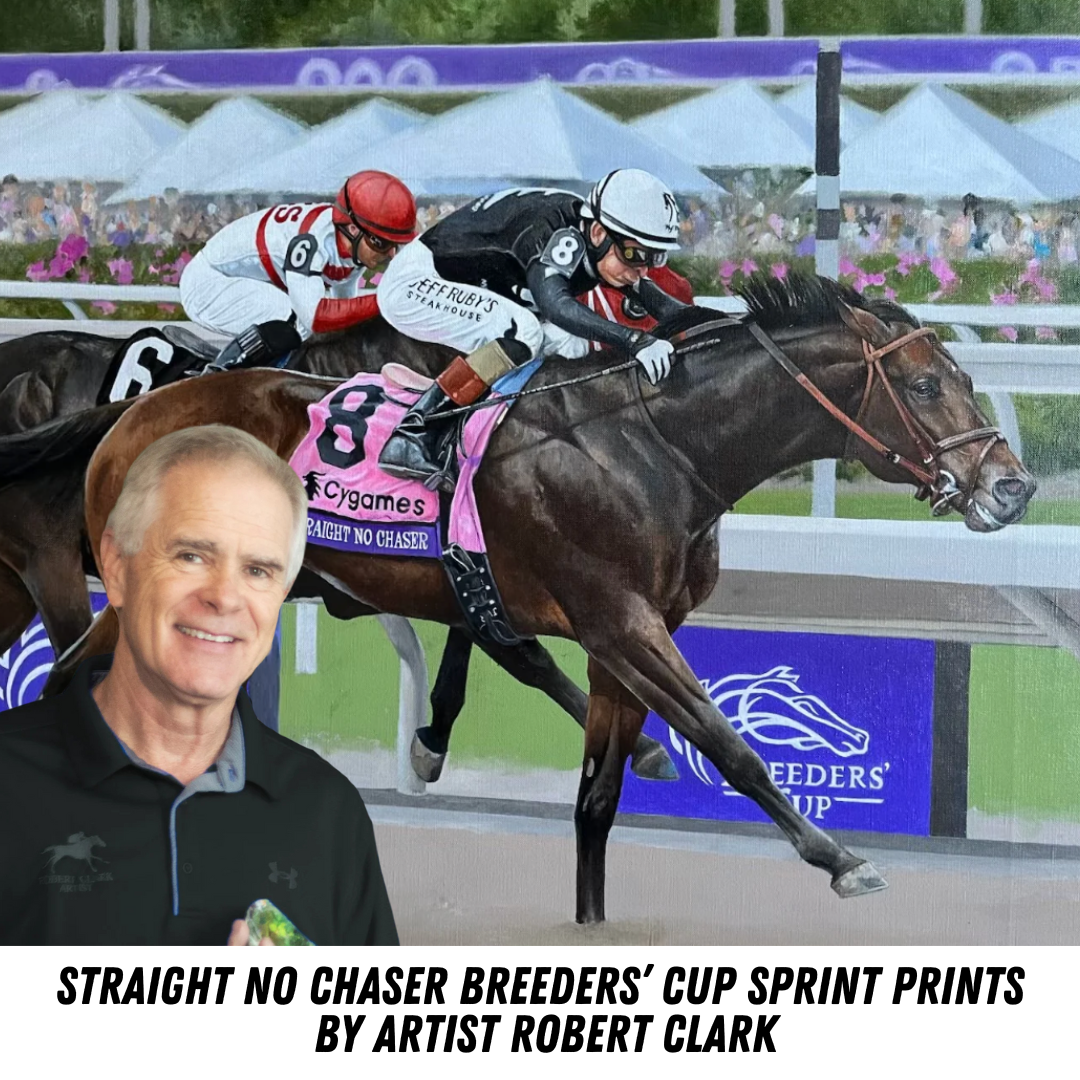 Pre-order Straight No Chaser Print Breeder's Cup Win - Artist Robert Clark