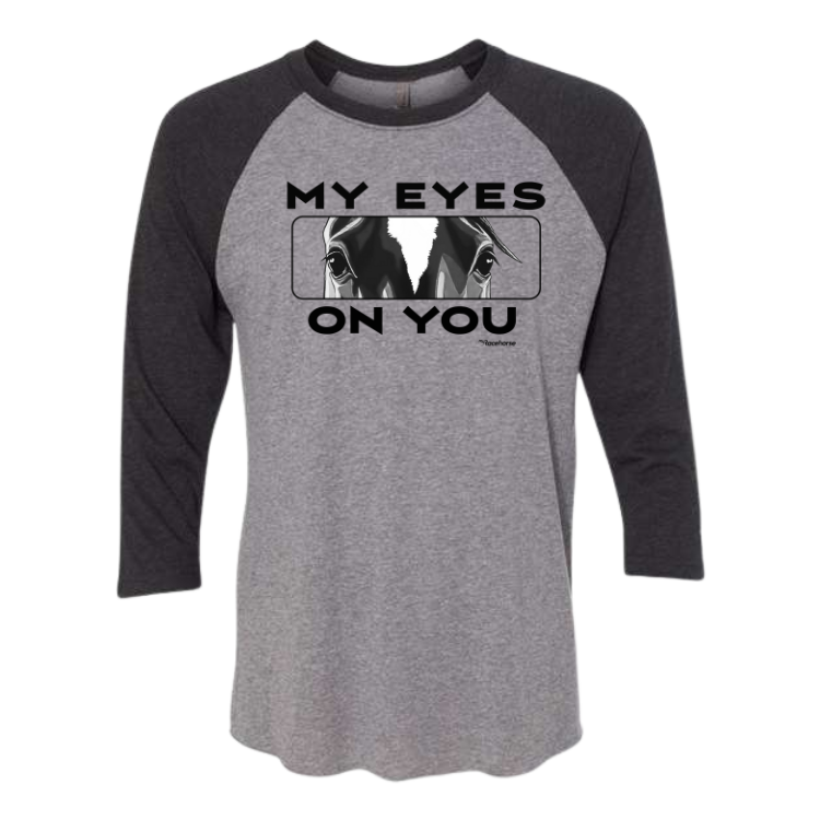 My Eyes On You Unisex 3/4 Sleeve Raglan T-Shirt