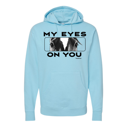 My Eyes On You Unisex Hooded Sweatshirt