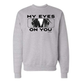 Load image into Gallery viewer, My Eyes On You Unisex Crewneck Sweater
