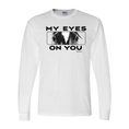 Load image into Gallery viewer, My Eyes on You Men's Long Sleeve T-Shirt
