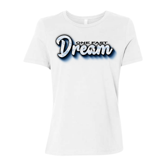 One Fast Dream Women's SS T Shirt